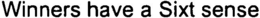 WINNERS HAVE A SIXT SENSE trademark