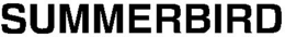 SUMMERBIRD trademark