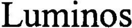 LUMINOS trademark