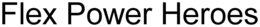 FLEX POWER HEROES trademark