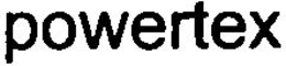 POWERTEX trademark