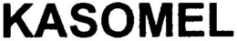 KASOMEL trademark