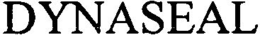 DYNASEAL trademark
