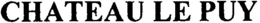 CHATEAU LE PUY trademark
