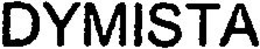 DYMISTA trademark