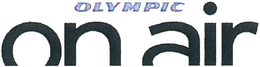 OLYMPIC ON AIR trademark