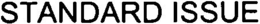 STANDARD ISSUE trademark