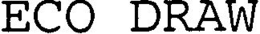ECO DRAW trademark