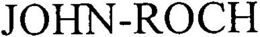 JOHN-ROCH trademark