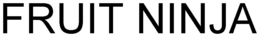 FRUIT NINJA trademark