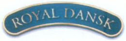 ROYAL DANSK trademark