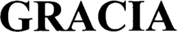 GRACIA trademark