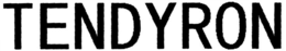 TENDYRON trademark