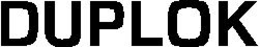 DUPLOK trademark