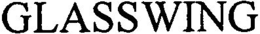 GLASSWING trademark