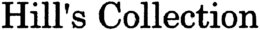 HILL'S COLLECTION trademark