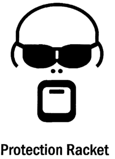 PROTECTION RACKET trademark
