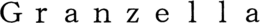 GRANZELLA trademark