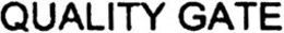 QUALITY GATE trademark