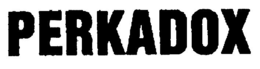 PERKADOX trademark