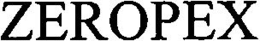 ZEROPEX trademark
