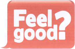 FEEL GOOD? trademark