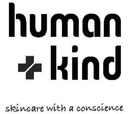 HUMAN + KIND SKINCARE WITH A CONSCIENCE trademark
