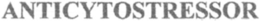ANTICYTOSTRESSOR trademark