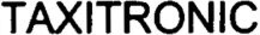 TAXITRONIC trademark