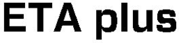 ETA PLUS trademark