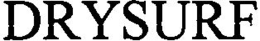 DRYSURF trademark