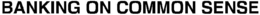 BANKING ON COMMON SENSE trademark