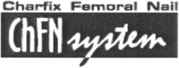 CHARFIX FEMORAL NAIL CHFN SYSTEM trademark