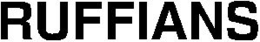 RUFFIANS trademark