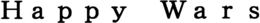 HAPPY WARS trademark