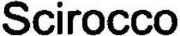 SCIROCCO trademark