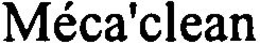 MÉCA'CLEAN trademark