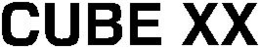 CUBE XX trademark