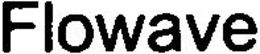 FLOWAVE trademark