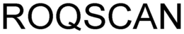 ROQSCAN trademark