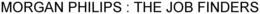 MORGAN PHILIPS : THE JOB FINDERS trademark