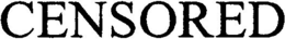CENSORED trademark