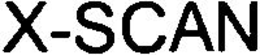 X-SCAN trademark
