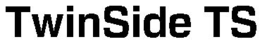 TWINSIDE TS trademark