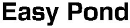 EASY POND trademark