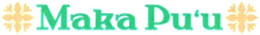 MAKA PU'U trademark