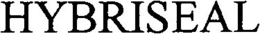 HYBRISEAL trademark