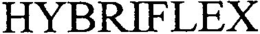 HYBRIFLEX trademark