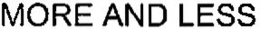 MORE AND LESS trademark