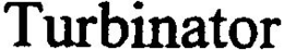 TURBINATOR trademark